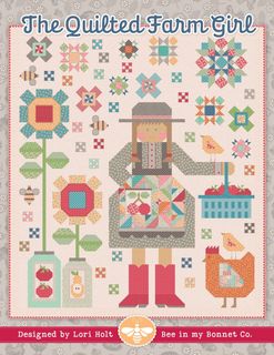 THE QUILTED FARM GIRL BY LORI HOLT