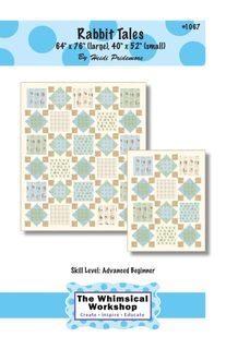 THE WHIMSICAL WORKSHOP RABBIT TALES QUILT PATTERN