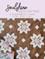 SOUTHERN CHARM QUILTS SOULSHINE QUILT PATTERN