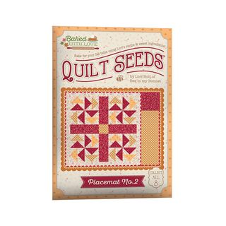 LORI HOLT BAKED WITH LOVE QUILT SEEDS� PATTERN PLA