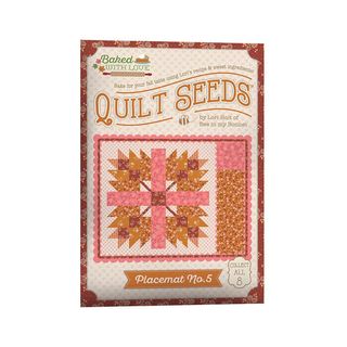 LORI HOLT BAKED WITH LOVE QUILT SEEDS� PATTERN PLA