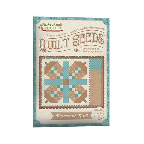 LORI HOLT BAKED WITH LOVE QUILT SEEDS� PATTERN PLA