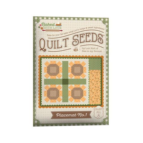 LORI HOLT BAKED WITH LOVE QUILT SEEDS� PATTERN PLA