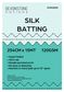 BATTING SILK 254CMx15MTS 160 GSM
