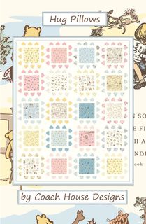 COACH HOUSE DESIGNS HUG PILLOWS QUILT PATTERN