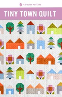 PEN + PAPER PATTERNS TINY TOWN QUILT PATTERN