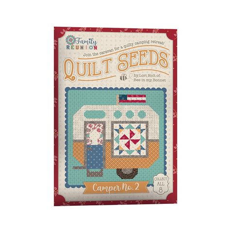 LORI HOLT FAMILY REUNION QUILT SEEDS CAMPER NO. 2