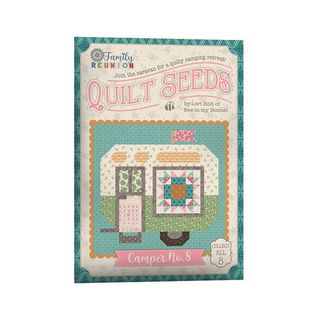 LORI HOLT FAMILY REUNION QUILT SEEDS CAMPER NO. 8