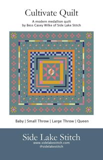 SIDE LAKE STITCH CULTIVATE QUILT PATTERN