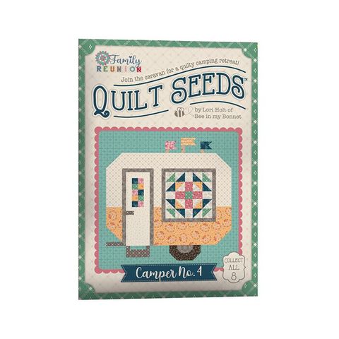 LORI HOLT FAMILY REUNION QUILT SEEDS CAMPER NO. 4