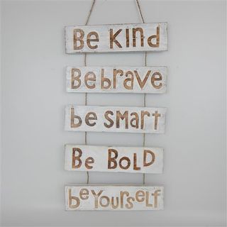 Plank Sign "Be Kind, be Brave, Be Smart..." 30cm x 57cm long