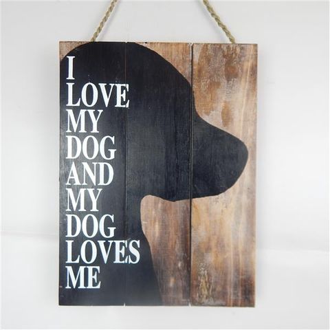 Wall Sign 'I love my Dog...and' 30cm x 40cm