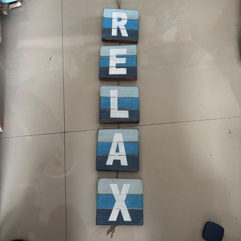 Square Sign "RELAX" 10cm x 55cm long DUE NOV