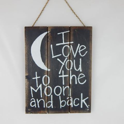 Sign "I love you to the moon & back" 30cm x 40cm high