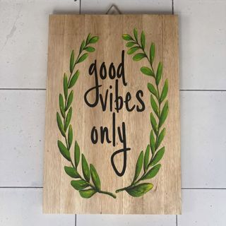 Sign "Good Vibes Only" 20cm x 30cm high AUG DELIVERY