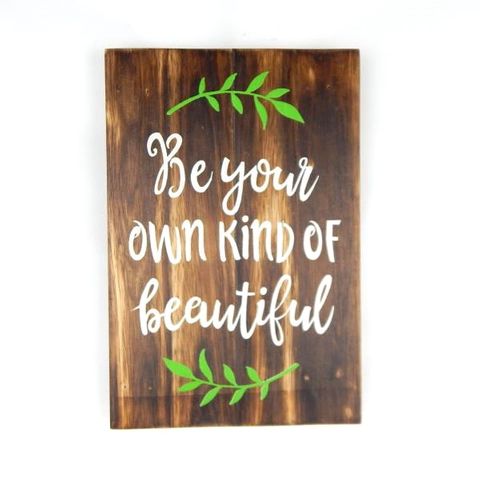 Sign "Be your own kind" 20cm x 30cm high