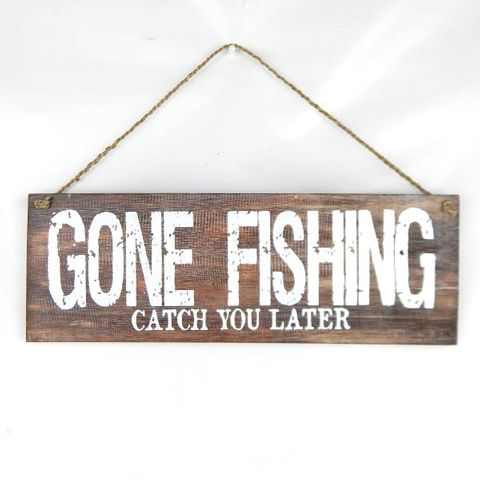 Sign 'Gone Fishing, catch you later" 42x 15cm h