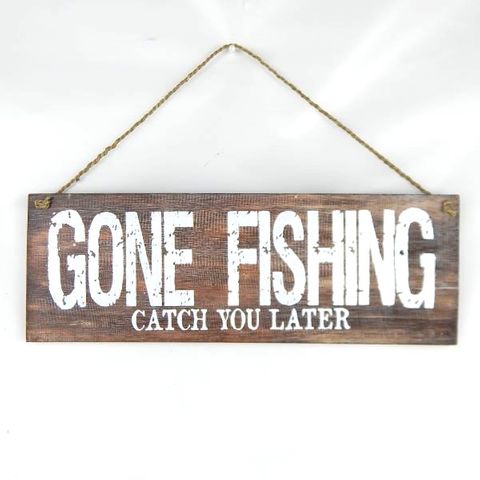 Sign 'Gone Fishing, catch you later" 42cm x 15cm h