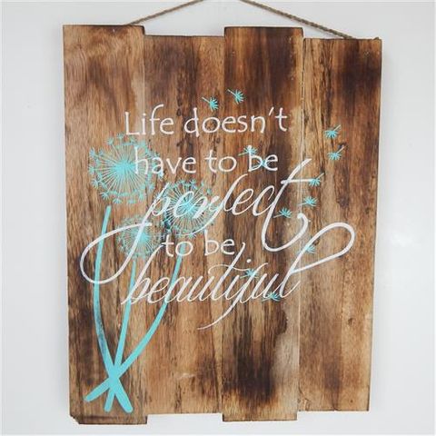 Sign "Life doesn't have to be Perfect" 36cm x 45cm