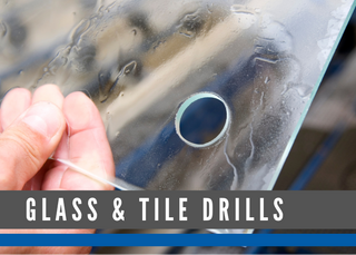 GLASS & TILE DRILLS