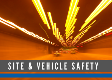 SITE & VEHICLE SAFETY