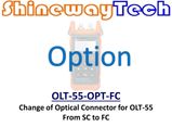 Option, Change  OLT-55 Connector To FC