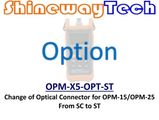 Option, Change  OPM-15/OPM-25 Series Connector To ST