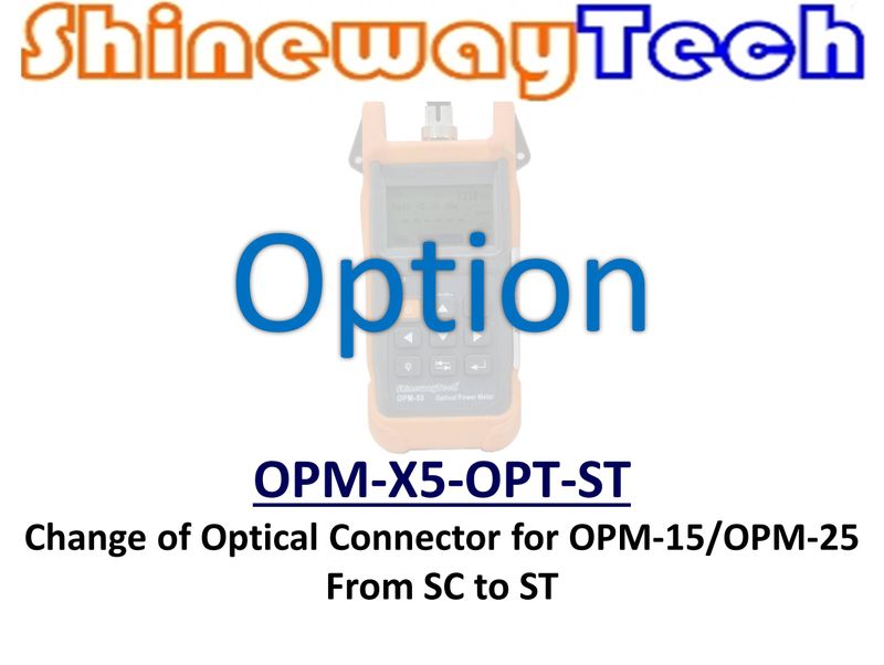 Option, Change  OPM-15/OPM-25 Series Connector To ST