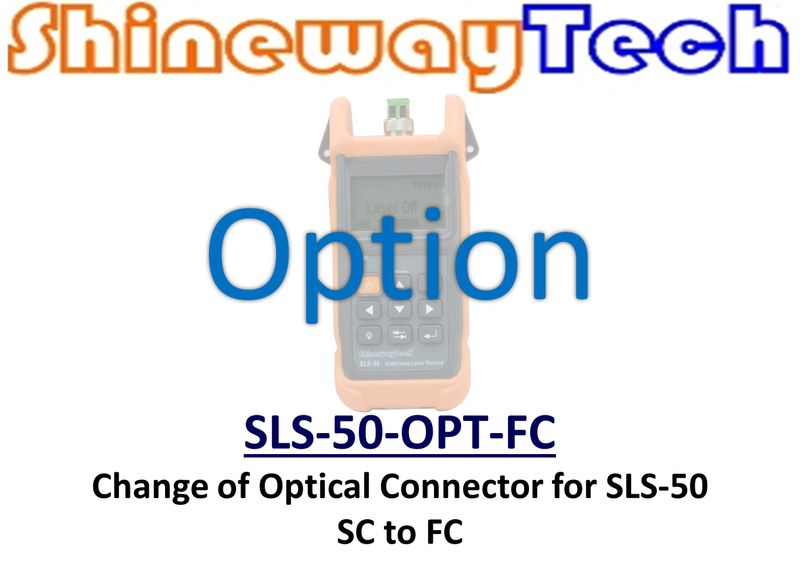 Option SLS-50-OPT-FC, Change SLS-50 Connector To FC