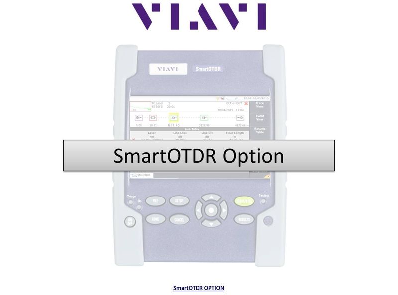 SmartOTDR option - Built-in optical power meter (same port as OTDR)