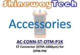 AC-CONN-ST-OTM-P1K, ST Conn'r (OTM-Ø1000um), forOTM PM