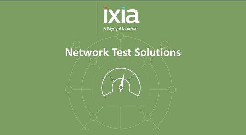 Learn More about Ixia Network, Device and Service Test Solutions