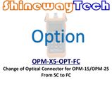 Option, Change  OPM-15/OPM-25 Series Connector To FC