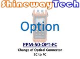 Option PPM-50-OPT-FC, Change  PPM-50 Connector To FC