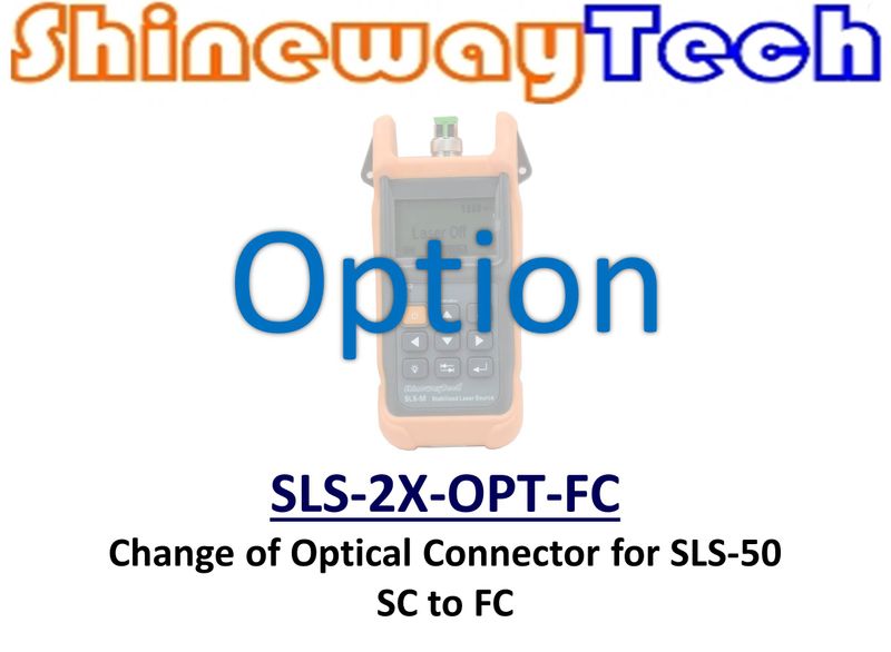 Option SLS-50-OPT-FC, Change SLS-21/SLS-25 Connector To FC