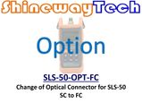 Option SLS-50-OPT-FC, Change SLS-50 Connector To FC