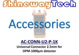 AC-CONN-U2-P-1K, Univ Conn Ø2.5mm, OPM Ø1000um Det'r